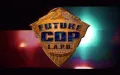 Future Cop: L.A.P.D. zmenšenina #1